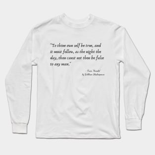 A Quote from "Hamlet" by William Shakespeare Long Sleeve T-Shirt